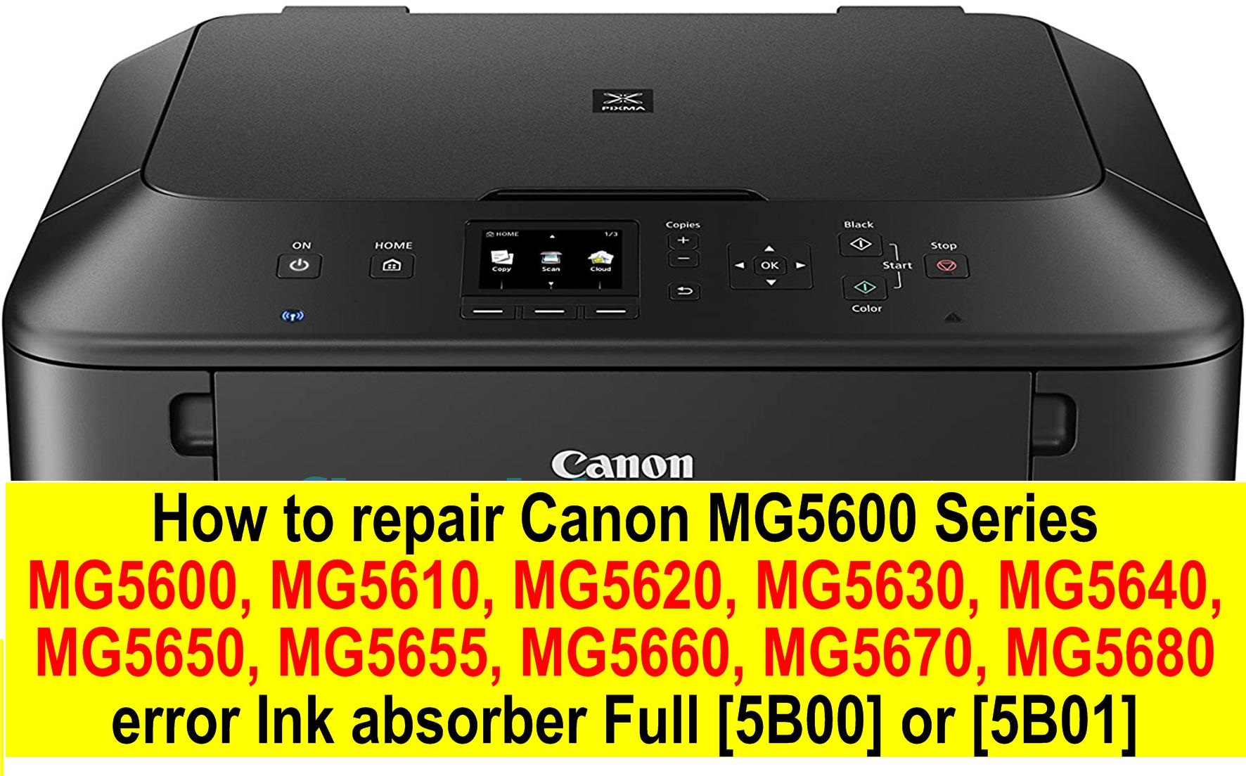 How to repair Canon MG5600 series error ink absorber full [5B00] [5B01].jpg